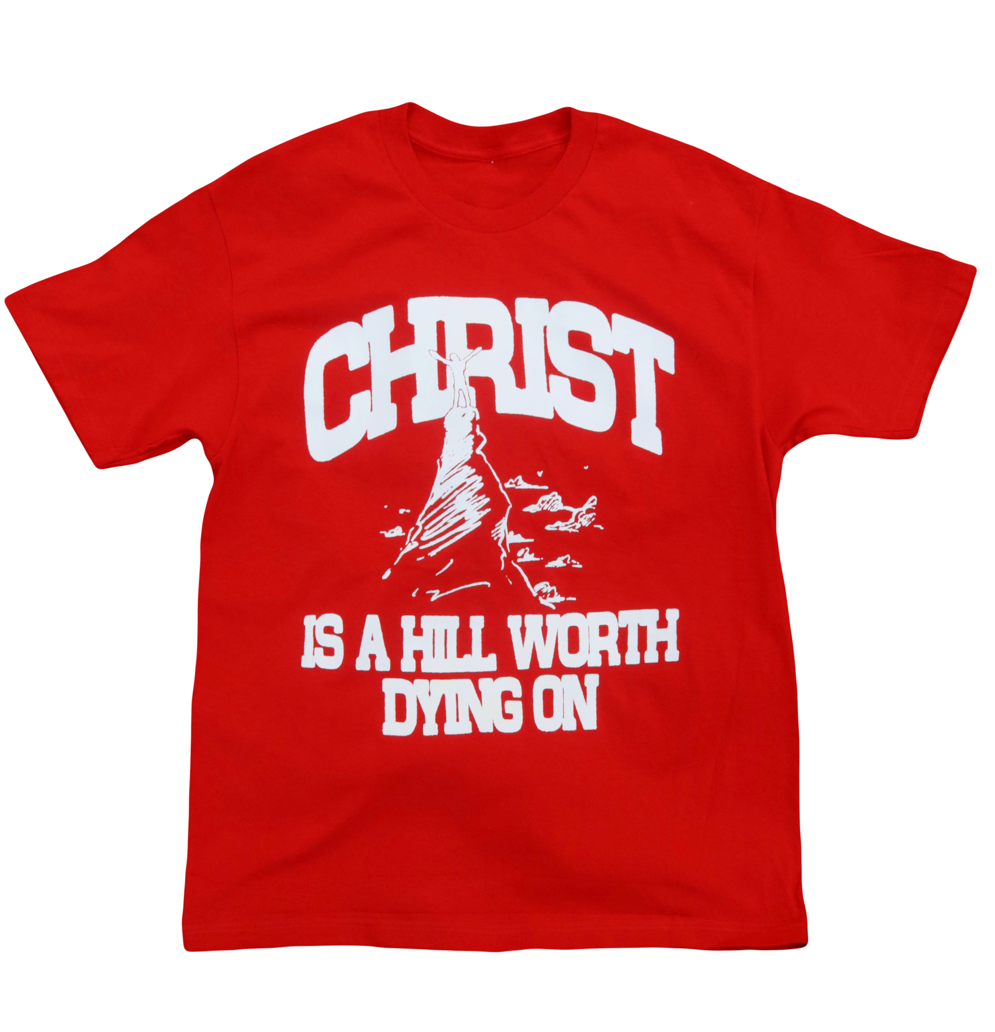 "Christ Is A Hill Worth Dying On" T-Shirt