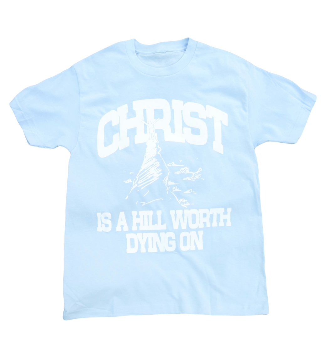 "Christ Is A Hill Worth Dying On" T-Shirt