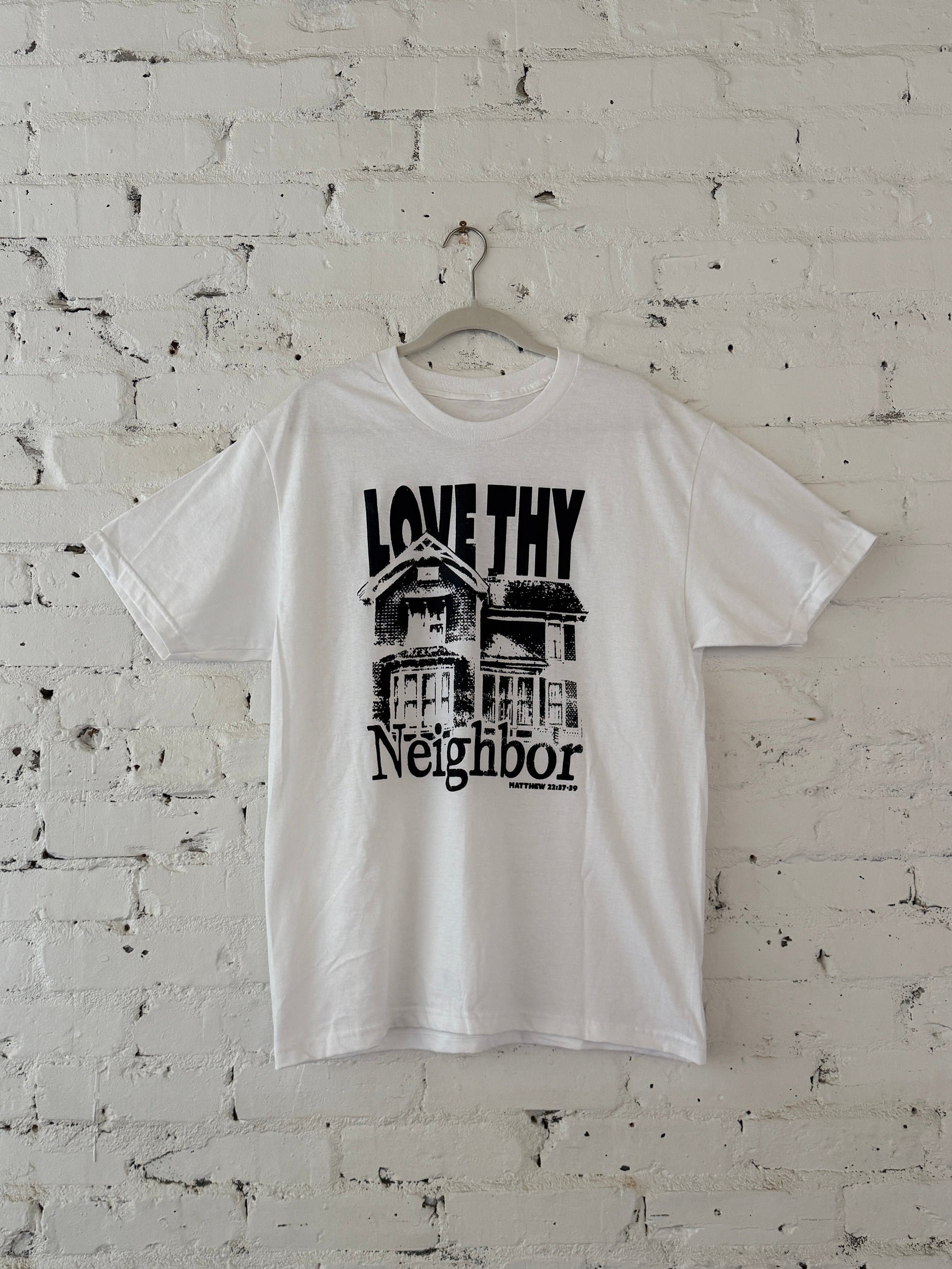 "LOVE THY NEIGHBOR" T-Shirt